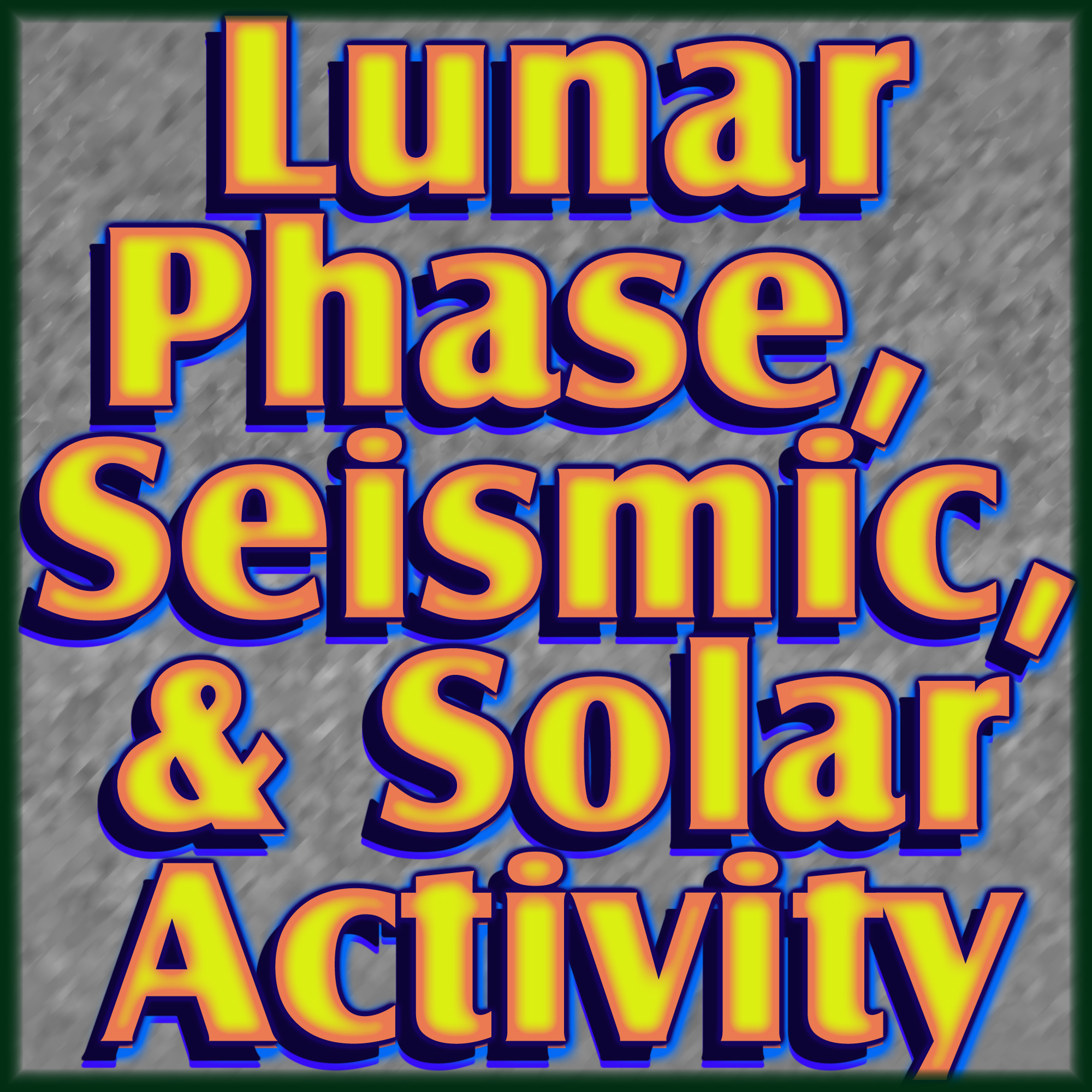 Solar and Seismic Activity Maps Solar and Seismic Activity Maps